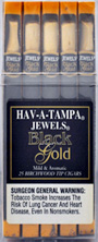 HAV A TAMPA JEWELS BLACK GOLD 2/25 PKS 