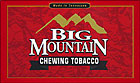 BIG MOUNTAIN CHEWING TOBACCO 6 - 16OZ POUCHES 